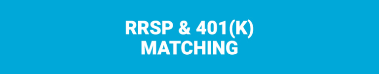 RRSP & 401(K) Matching